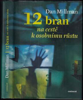 Dan Millman: 12 bran na cestě k osobnímu růstu