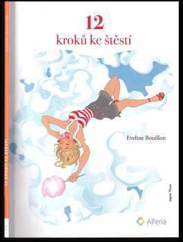 Eveline Bouillon: 12 kroků ke štěstí