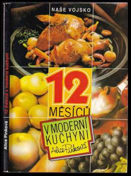 Alice Pinková: 12 měsíců v moderní kuchyni