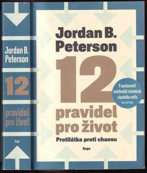 12 pravidel pro život : protilátka proti chaosu - Jordan B Peterson (2019, Argo) - ID: 2061844