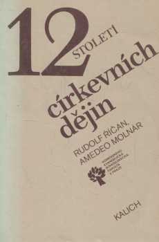 Amedeo Molnár: 12 století církevních dějin