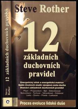 12 základních duchovních pravidel : proces evoluce lidské duše