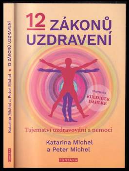 Peter Michel: 12 zákonů uzdravení