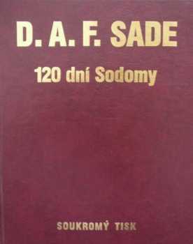 Donatien Alphonse François de Sade: 120 dní Sodomy