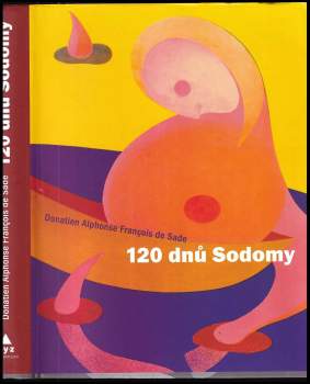 Donatien Alphonse François de Sade: 120 dnů Sodomy, aneb, Škola libertinství