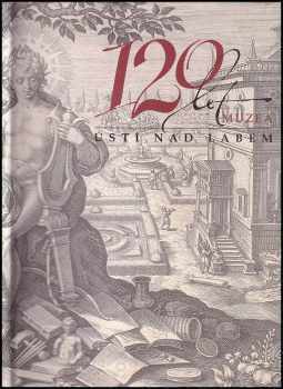 120 let Muzea Ústí nad Labem