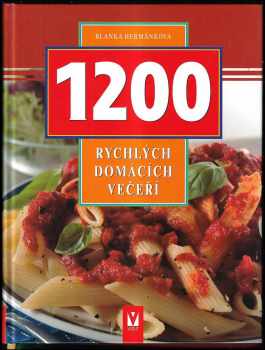 Blanka Heřmánková: 1200 rychlých domácích večeří