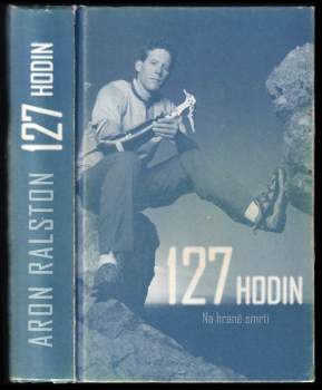 Aron Ralston: 127 hodin