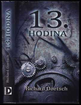 Richard Doetsch: 13. hodina