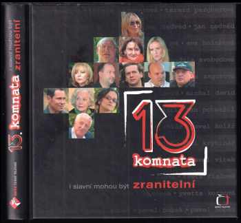 13. komnata : i slavní mohou být zranitelní. (2006, Česká televize) - ID: 456148