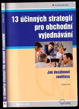 Günter Greff: 13 účinných strategií pro obchodní vyjednávání - ak dosáhnout souhlasu