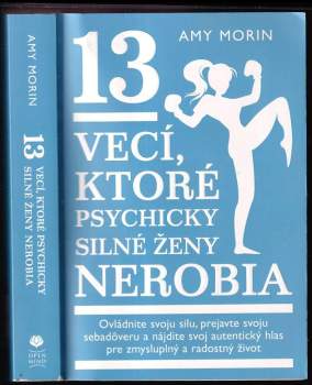Amy Morin: 13 vecí, které psychicky silné ženy nerobia