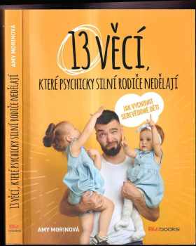 13 věcí, které psychicky silní rodiče nedělají