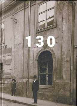 130 let muzea v Mostě