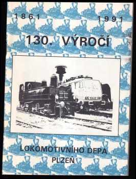 130. výročí lokomotivního depa Plzeň