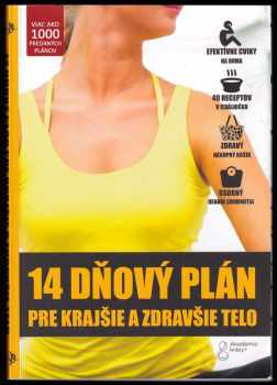 Daniela Kmeťová: 14-dňový plán pre krajšie a zdravšie telo