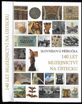 140 let muzejnictví na Ústecku