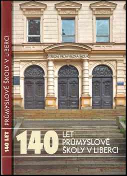 140 let průmyslové školy v Liberci