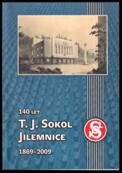140 let Tělocvičné jednoty Sokol Jilemnice
