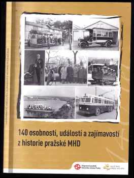 140 osobností, událostí a zajímavostí z historie pražské MHD