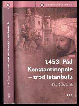1453: Pád Konstantinopole - zrod Istanbulu