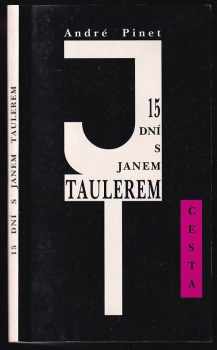 André Pinet: 15 dní s Janem Taulerem