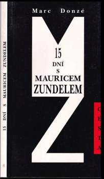 Marc Donzé: 15 dní s Mauricem Zundelem