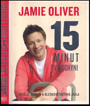 Jamie Oliver: 15 minut v kuchyni