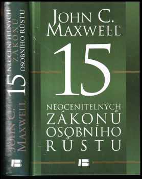 John C Maxwell: 15 neocenitelných zákonů osobního růstu