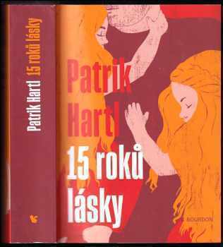 Patrik Hartl: 15 roků lásky