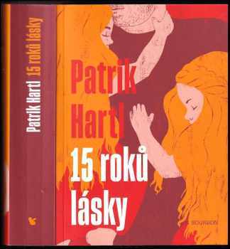 15 roků lásky - Patrik Hartl (2021, Bourdon) - ID: 789063