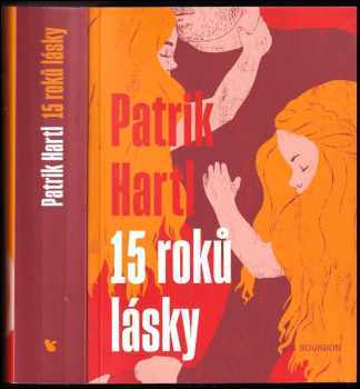 Patrik Hartl: 15 roků lásky