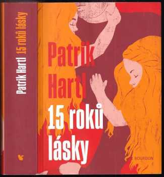 15 roků lásky - Patrik Hartl (2021, Bourdon) - ID: 2250048