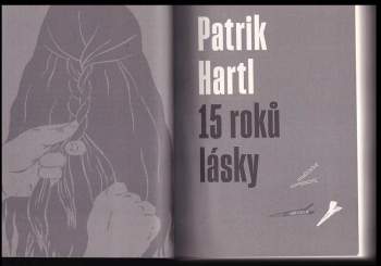 Patrik Hartl: 15 roků lásky