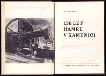Jiří Tywoniak: 150 let hamrů v Kamenici