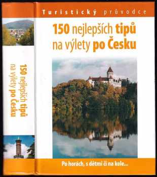 Andrej Halada: 150 nejlepších tipů na výlety po Česku