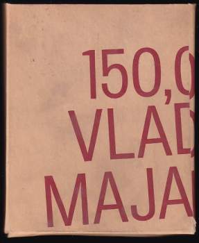 Vladimir Vladimirovič Majakovskij: 150,000.000
