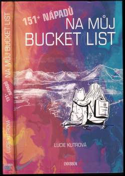 Lucie Kutrová: 151+ nápadů na můj bucket list