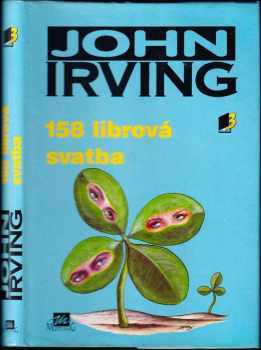 158 librová svatba - John Irving (1995, Mustang) - ID: 513928