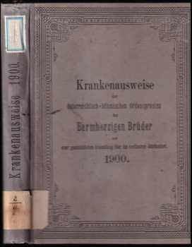 16 x Přehled nemocí v nemocnici milosrdných bratří v roce 1900 z různých měst