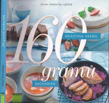 Krisztina Vrábel: 160 gramů sacharidů
