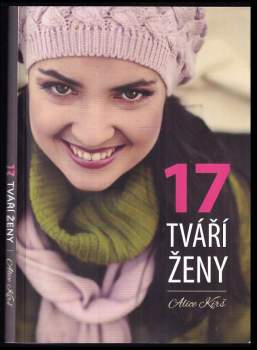 Alice Kirš: 17 tváří ženy