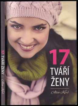 Alice Kirš: 17 tváří ženy