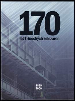 170 let Třineckých železáren