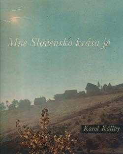 Mne Slovensko krása je