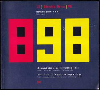 18 Bienále Brno 98 - 18. mezinárodní bienále grafického designu