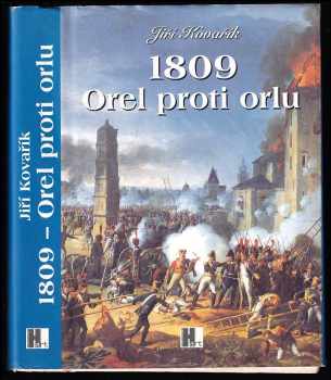 1809 - Orel proti orlu : Napoleonovo dunajské tažení
