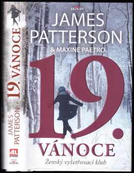 19. Vánoce : ženský vyšetřovací klub - James Patterson, Maxine Paetro (2021, Alpress) - ID: 648136