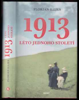 1913 : léto jednoho století