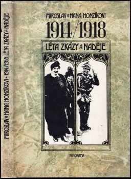 Miroslav Honzík: 1914/1918 léta zkázy a naděje